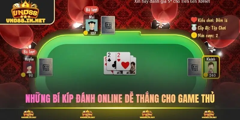 Những bí kíp đánh tiến lên online dễ thắng cho game thủ